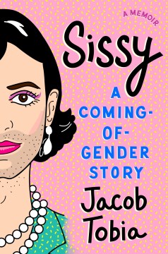 Sissy : A Coming-of-Gender Story book cover
